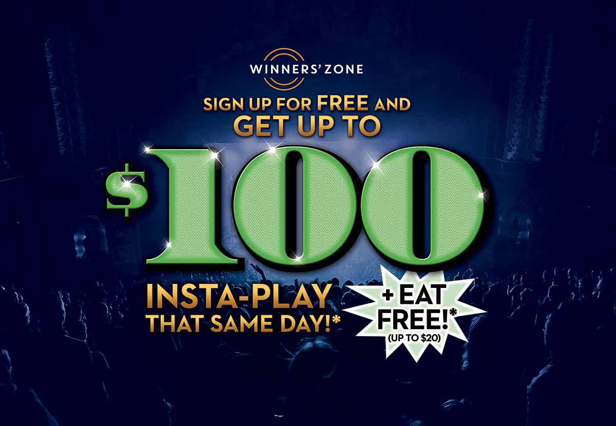 UP TO $100 INSTA-PLAY FOR NEW MEMBERS!